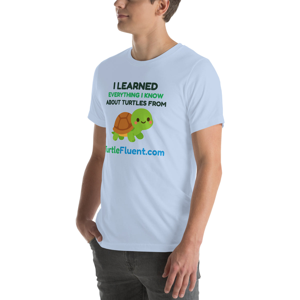 I Learned Everything I Know About Turtles from TurtleFluent Tee – Baby Blue – left front