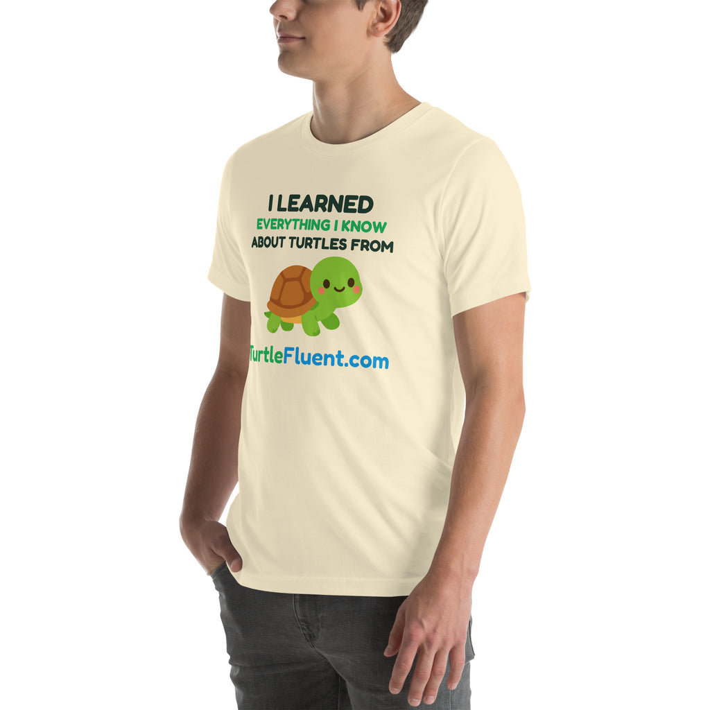 I Learned Everything I Know About Turtles from TurtleFluent Tee – Natural – left front