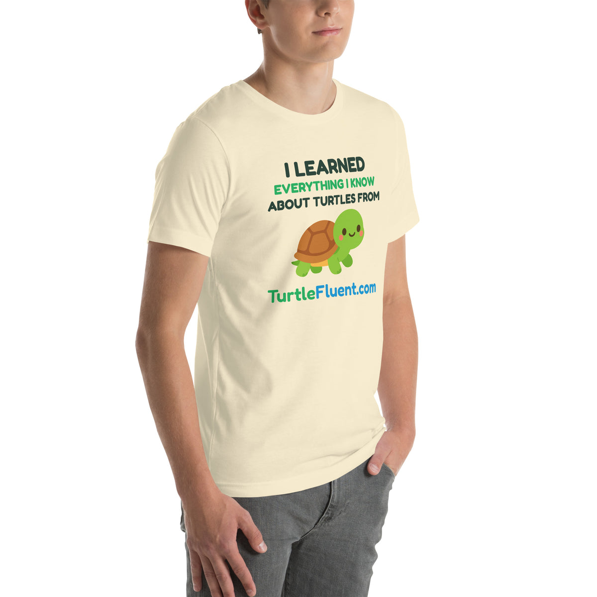 I Learned Everything I Know About Turtles from TurtleFluent Tee – Natural – right front