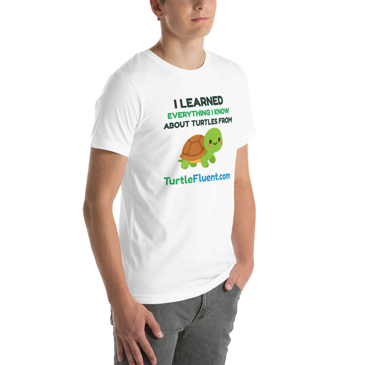 I Learned Everything I Know About Turtles from TurtleFluent Tee – White – right front